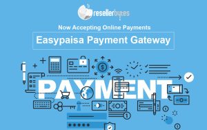 Now Accepting Online Payments with Easypaisa Payment Gateway